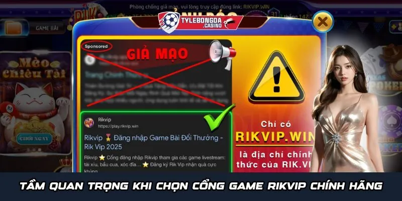 Tầm quan trọng khi chọn cổng game Rikvip chính hãng