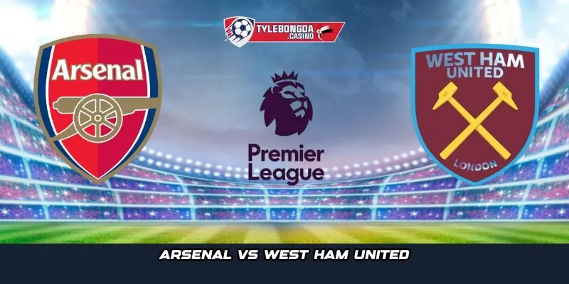Arsenal vs West Ham United