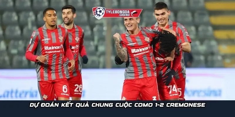 Dự đoán kết quả chung cuộc Como 1-2 Cremonese