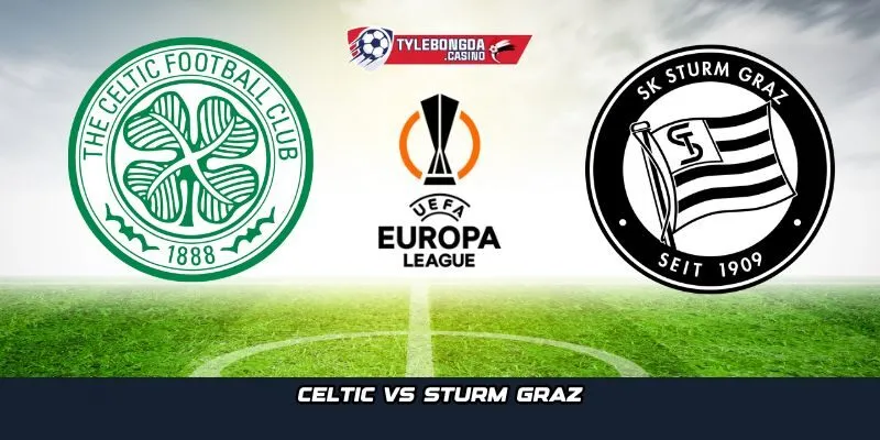 Celtic vs Sturm Graz sẽ diễn ra lúc 02h00 ngày 24-10 theo giờ Việt Nam