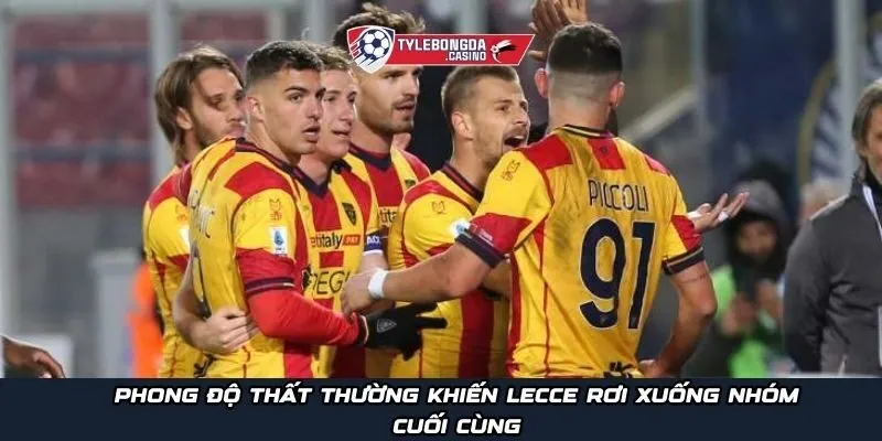 Phong độ thất thường khiến Lecce rơi xuống nhóm cuối cùng
